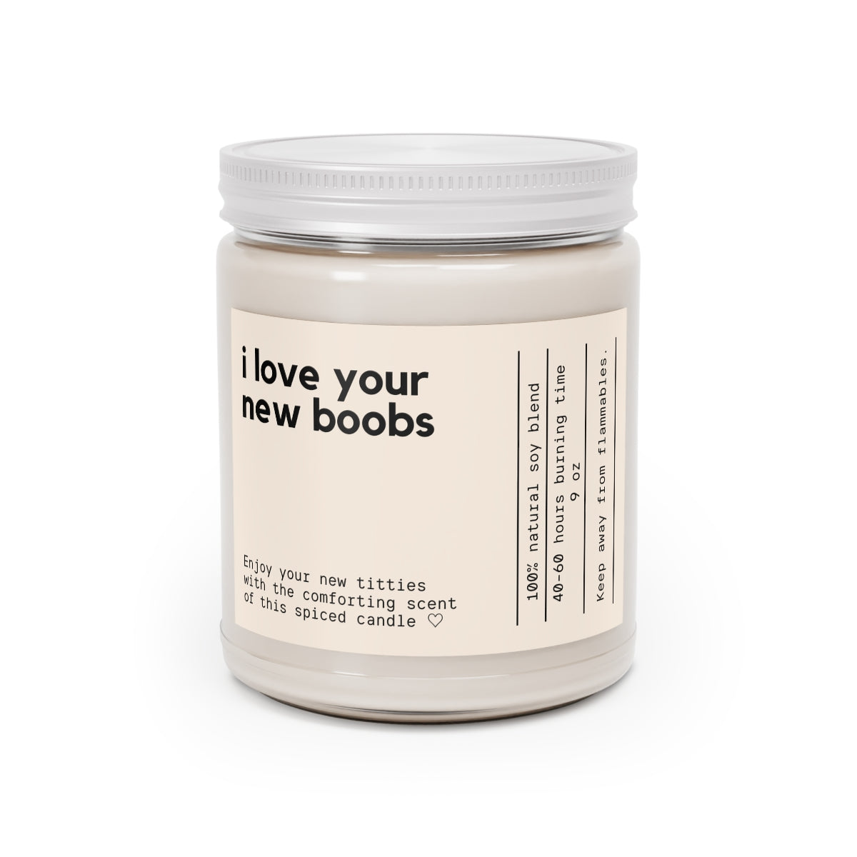 I Love Your New Boobs Spice-Scented Candle (9oz)