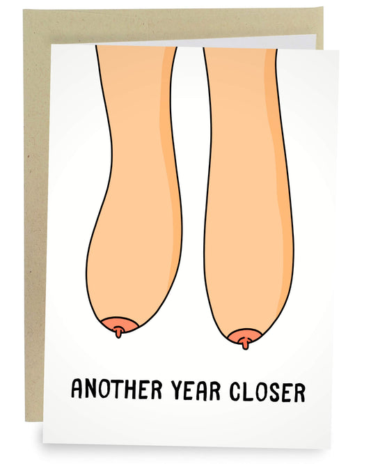 Another Year Closer Saggy Boobs Birthday Greeting Card